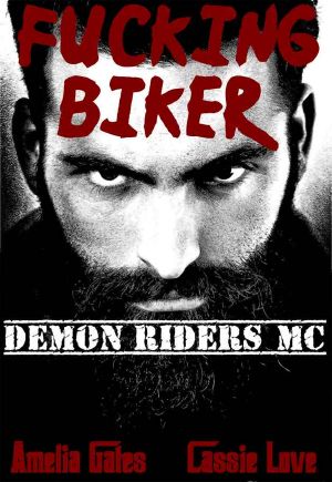 [Demon Riders MC 01] • Fucking Biker · Ein Liebesroman